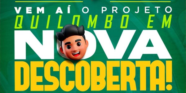 Vem aí o Projeto Escolinha do Quilombo em Nova Descoberta!