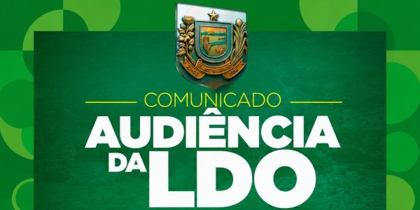Ielmo Marinho realiza Audiência Pública da LDO e convida população a participar do planejamento do município